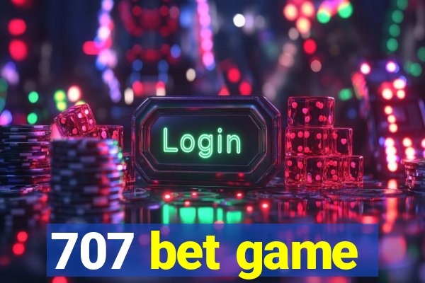 707 bet game